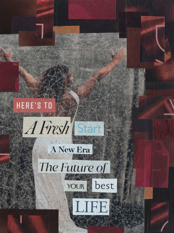 "Your Best Life," original collage, 12" x 9"